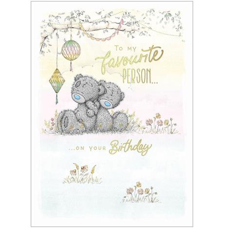 Favourite Person Me to You Bear Birthday Card £1.79
